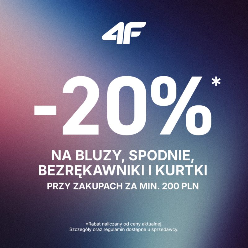 Baner promocyjny 4F: Rabat -20% na bluzy, spodnie, bezrękawniki i kurtki przy zakupach za minimum 200 PLN. Grafika na ciemnym, ziarnistym tle z gradientem przechodzącym z fioletu w granat. Na dole informacja: rabat naliczany od ceny aktualnej, szczegóły i regulamin dostępne u sprzedawcy.