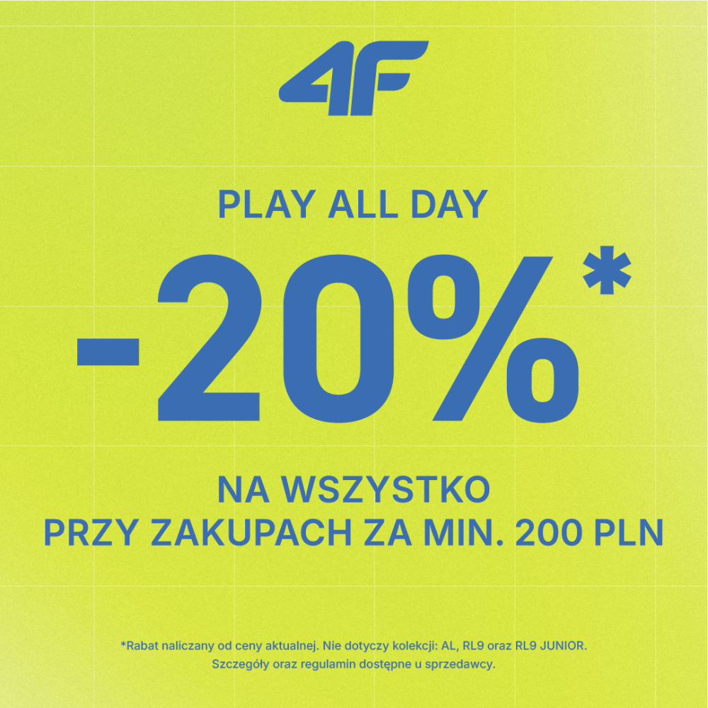 Baner promocyjny marki 4F na jasnozielonym, kratkowanym tle z niebieskim hasłem „PLAY ALL DAY” oraz dużym napisem „-20%”. Poniżej znajduje się informacja o warunkach oferty: „NA WSZYSTKO PRZY ZAKUPACH ZA MIN. 200 PLN”. Na samej górze umieszczono logo 4F, a na dole dopisek małym drukiem: „Rabat naliczany od ceny aktualnej. Nie dotyczy kolekcji: AL, RL9 oraz RL9 JUNIOR. Szczegóły oraz regulamin dostępne u sprzedawcy.”