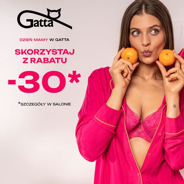 Gatta celebruje Dzień Mamy wyjątkową promocją! Skorzystaj z rabatu -30% na wybrane produkty i podaruj sobie lub bliskiej osobie odrobinę komfortu oraz kobiecego stylu. To doskonała okazja, by odkryć modne kolekcje bielizny i odzieży w atrakcyjnych cenach. Szczegóły promocji dostępne w salonach Gatta.