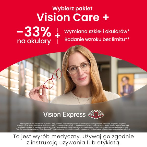 Baner reklamowy Vision Express promujący pakiet Vision Care +. Oferta obejmuje -33% na okulary, wymianę szkieł i okularów oraz badanie wzroku bez limitu. Na zdjęciu uśmiechnięta kobieta w okularach korekcyjnych, trzymająca w dłoni drugą parę czerwonych oprawek. Na dole widoczne logo Vision Express oraz obowiązkowe ostrzeżenie: „To jest wyrób medyczny. Używaj go zgodnie z instrukcją używania lub etykietą”.