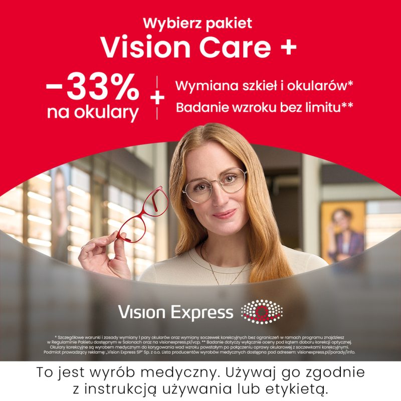 Baner reklamowy Vision Express promujący pakiet Vision Care +. Oferta obejmuje -33% na okulary, wymianę szkieł i okularów oraz badanie wzroku bez limitu. Na zdjęciu uśmiechnięta kobieta w okularach korekcyjnych, trzymająca w dłoni drugą parę czerwonych oprawek. Na dole widoczne logo Vision Express oraz obowiązkowe ostrzeżenie: „To jest wyrób medyczny. Używaj go zgodnie z instrukcją używania lub etykietą”.