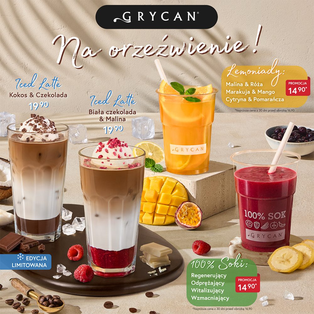 Letni baner reklamowy kawiarni Grycan pod hasłem „Na orzeźwienie!”. Na stole w otoczeniu kostek lodu, cząstek owoców (mango, maliny, marakuja, banan) oraz kawałków czekolady zaprezentowano cztery chłodzące napoje. Od lewej stoją dwie mrożone kawy z edycji limitowanej w wysokich szklankach z bitą śmietaną: „Iced Latte Kokos & Czekolada” oraz „Iced Latte Biała czekolada & Malina”, obie w cenie 19,90 zł. Obok nich stoi pomarańczowa lemoniada w przezroczystym kubku, a po prawej stronie czerwony napój oznaczony jako „100% Sok”. Zarówno lemoniady (smaki: Malina & Róża, Marakuja & Mango, Cytryna & Pomarańcza), jak i 100% soki (Regenerujący, Odprężający, Witalizujący, Wzmacniający) oferowane są w cenie promocyjnej 14,90 zł. U góry widnieje czarne logo „GRYCAN”.