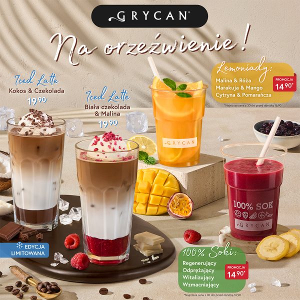 Letni baner reklamowy kawiarni Grycan pod hasłem „Na orzeźwienie!”. Na stole w otoczeniu kostek lodu, cząstek owoców (mango, maliny, marakuja, banan) oraz kawałków czekolady zaprezentowano cztery chłodzące napoje. Od lewej stoją dwie mrożone kawy z edycji limitowanej w wysokich szklankach z bitą śmietaną: „Iced Latte Kokos & Czekolada” oraz „Iced Latte Biała czekolada & Malina”, obie w cenie 19,90 zł. Obok nich stoi pomarańczowa lemoniada w przezroczystym kubku, a po prawej stronie czerwony napój oznaczony jako „100% Sok”. Zarówno lemoniady (smaki: Malina & Róża, Marakuja & Mango, Cytryna & Pomarańcza), jak i 100% soki (Regenerujący, Odprężający, Witalizujący, Wzmacniający) oferowane są w cenie promocyjnej 14,90 zł. U góry widnieje czarne logo „GRYCAN”.