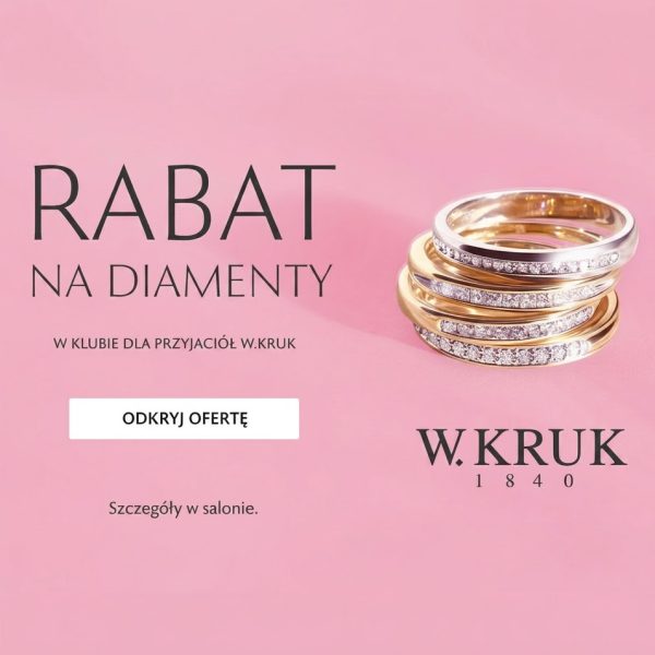 Oto propozycja alt tekstu dla grafiki marki W.KRUK (6b6289c9-fb33-4855-923d-37c2ba5c2ac5.JPG): Tekst alternatywny: Baner promocyjny marki W.KRUK na jasnoróżowym tle z czarnym hasłem „RABAT NA DIAMENTY”. Poniżej znajduje się dopisek: „W KLUBIE DLA PRZYJACIÓŁ W.KRUK” oraz biały przycisk z napisem „ODKRYJ OFERTĘ”. Po prawej stronie zaprezentowano ułożone w stos eleganckie pierścionki z żółtego i białego złota, bogato wysadzane błyszczącymi diamentami. W prawym dolnym rogu umieszczono czarne logo „W.KRUK 1840”, a po lewej stronie dopisek: „Szczegóły w salonie.”.