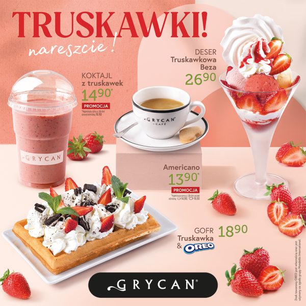 Letni baner promocyjny kawiarni Grycan pod hasłem „TRUSKAWKI! nareszcie!”. Na jasnoróżowym tle, w otoczeniu świeżych truskawek, zaprezentowano menu sezonowe wraz z cenami: KOKTAJL z truskawek w plastikowym kubku z kopułką za 14,90 zł (cena promocyjna), DESER Truskawkowa Beza w wysokim pucharze za 26,90 zł, kawa Americano w eleganckiej filiżance Grycan Café za 13,90 zł (cena promocyjna) oraz GOFR Truskawka & OREO z bitą śmietaną, owocami i ciasteczkami za 18,90 zł. Na dole znajduje się oficjalne, czarne logo marki GRYCAN.