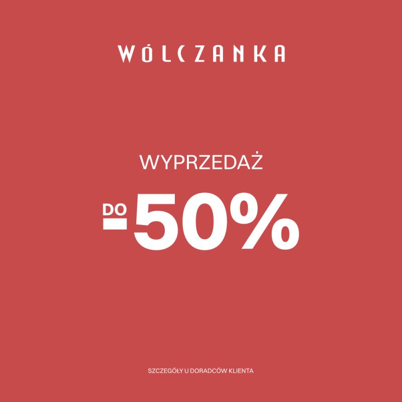 Baner reklamowy marki Wólczanka ogłaszający wyprzedaż na jednolitym, stonowanym czerwonym tle. W górnej części umieszczono białe logo „WÓLCZANKA”, pod którym znajduje się napis „WYPRZEDAŻ”. Poniżej widnieje duży, wyraźny komunikat rabatowy: mniejszy, podkreślony napis „DO” oraz wielkie cyfry „-50%”. Na samym dole baneru, ułożony mniejszą czcionką, znajduje się biały napis: „SZCZEGÓŁY U DORADCÓW KLIENTA”.
