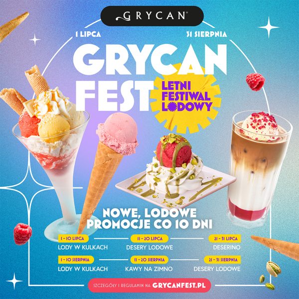 Plakat promocyjny „Grycan Fest – Letni Festiwal Lodowy” trwający od 1 lipca do 31 sierpnia. Na błękitno-fioletowym tle przedstawiono desery lodowe, lody w rożku oraz mrożoną kawę. Poniżej znajduje się harmonogram „Nowe, lodowe promocje co 10 dni” z podziałem na etapy w lipcu i sierpniu. Na dole adres strony: grycanfest.pl.