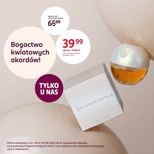 Baner promocyjny drogerii Rossmann w jasnych, beżowych tonacjach. Po prawej stronie widnieje flakon oraz białe pudełko wody perfumowanej Avon Incandessence (50 ml). Po lewej stronie w dużym, jasnym kółku umieszczono hasło „Bogactwo kwiatowych akordów!”, a poniżej fioletowy okrąg z napisem „TYLKO U NAS”. Obok wyeksponowano czerwoną cenę promocyjną 39,99 zł (100 ml = 79,98 zł) oraz najniższą cenę z 30 dni przed obniżką: 65,99 zł. Na dole znajduje się informacja: „Oferta obowiązuje w dn. 30.07–05.08.2026 lub do wyczerpania zapasów.”