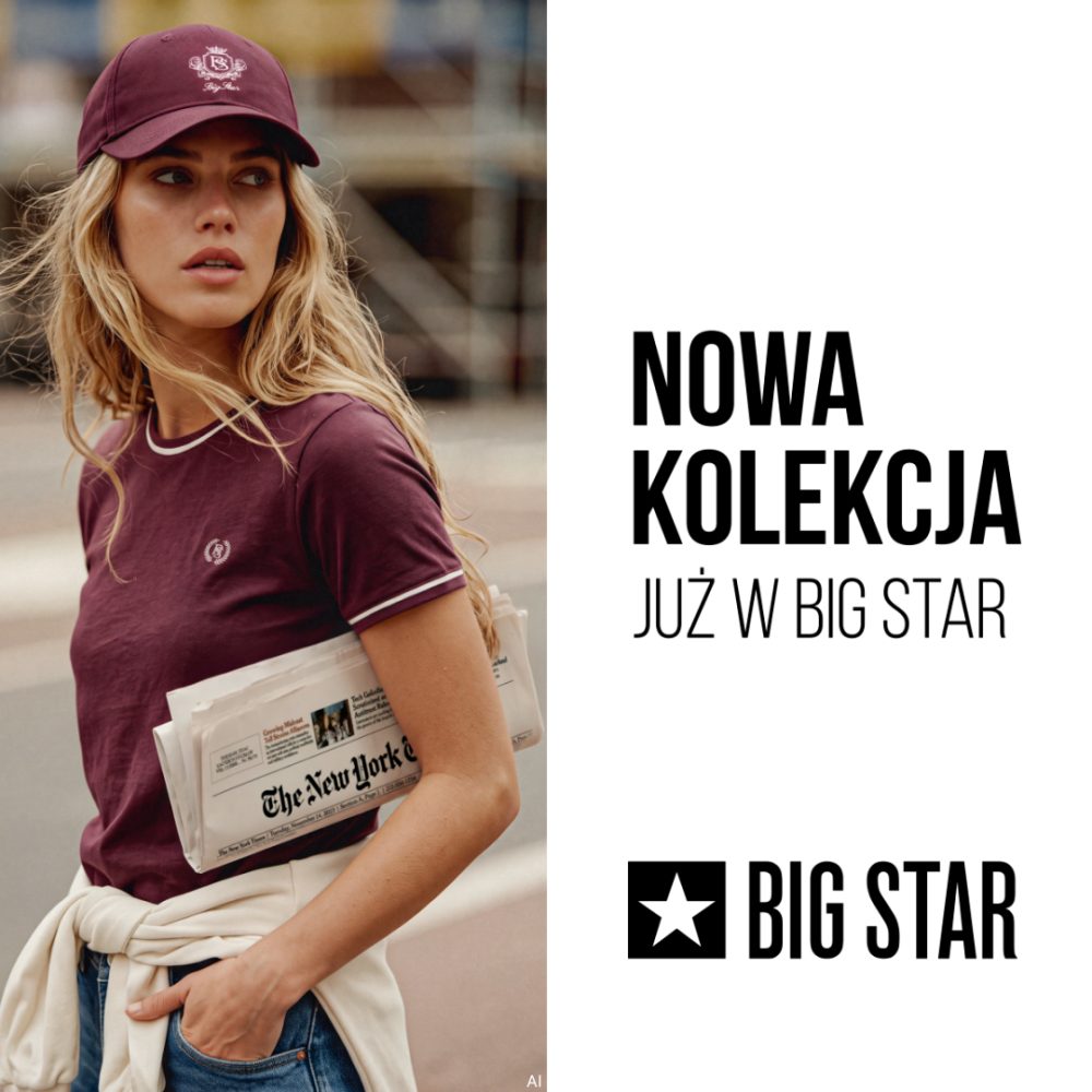 Baner promocyjny marki Big Star z nową kolekcją. Po lewej stronie blondynka pozuje na ulicy, ubrana w bordowy T-shirt, bordową czapkę z daszkiem, dżinsy oraz jasny sweter przewiązany w pasie. Kobieta trzyma pod pachą złożoną gazetę „The New York Times”. Po prawej stronie, na białym tle, widnieje czarny napis: „NOWA KOLEKCJA JUŻ W BIG STAR” oraz logo marki BIG STAR z charakterystyczną gwiazdą.
