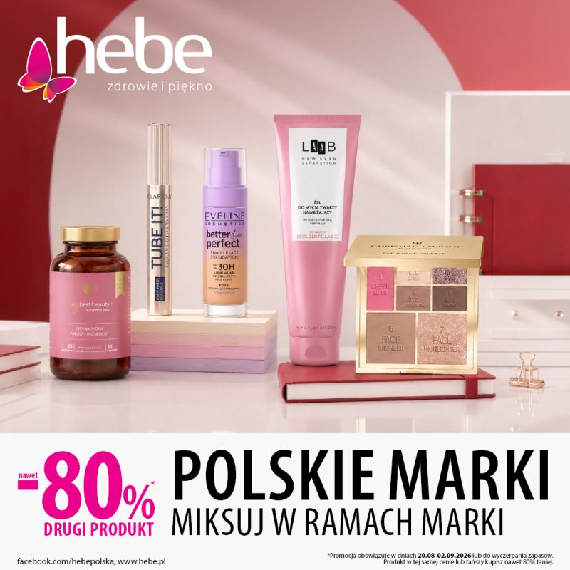 Baner promocyjny drogerii Hebe. W górnej części na tle w odcieniach różu umieszczono kosmeceutyki i suplementy polskich marek: słoiczek MyBestPharm MyBestBeauty+, tusz do rzęs Claresa Tube It!, podkład Eveline Better Than Perfect, żel do mycia twarzy AA LAAB oraz paletę do makijażu Christian Laurent. W lewym górnym rogu znajduje się biało-różowe logo „hebe zdrowie i piękno”. W dolnej części widnieje duży napis: „nawet -80% DRUGI PRODUKT* POLSKIE MARKI MIKSUJ W RAMACH MARKI”. Na samym dole podano adres strony internetowej oraz informację: „*Promocja obowiązuje w dniach 20.08-02.09.2026 lub do wyczerpania zapasów. Produkt w tej samej cenie lub tańszy kupisz nawet 80% taniej.”.