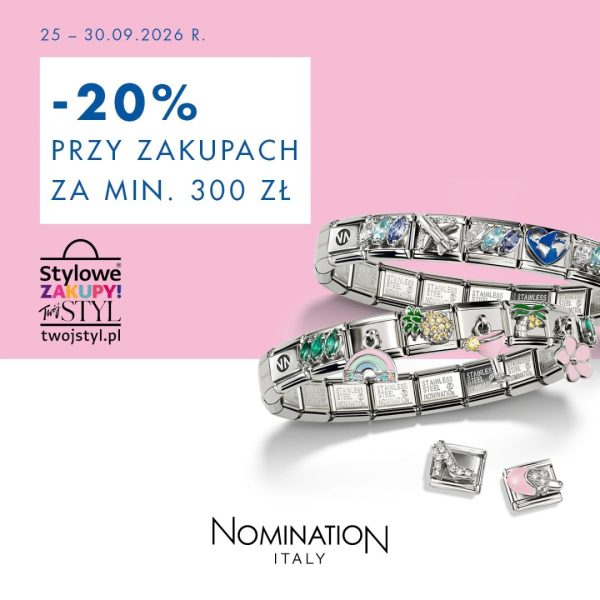 Baner promocyjny marki Nomination na różowo-białym tle, przedstawiający modułowe bransoletki z różnymi ozdobnymi linkami oraz wymiennymi elementami z biżuterią. W lewym górnym rogu podano datę „25 – 30.09.2026 R.” oraz w białym kwadracie niebieski napis „-20% PRZY ZAKUPACH ZA MIN. 300 ZŁ”. Poniżej umieszczono logo akcji „Stylowe ZAKUPY! Twój STYL twojstyl.pl”, a na dole baneru czarne logo „NOMINATION ITALY”.